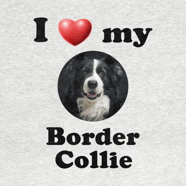 I Love My Border Collie by Naves